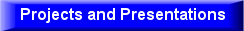 Projects and Presentations