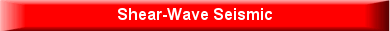 Shear-Wave Seismic